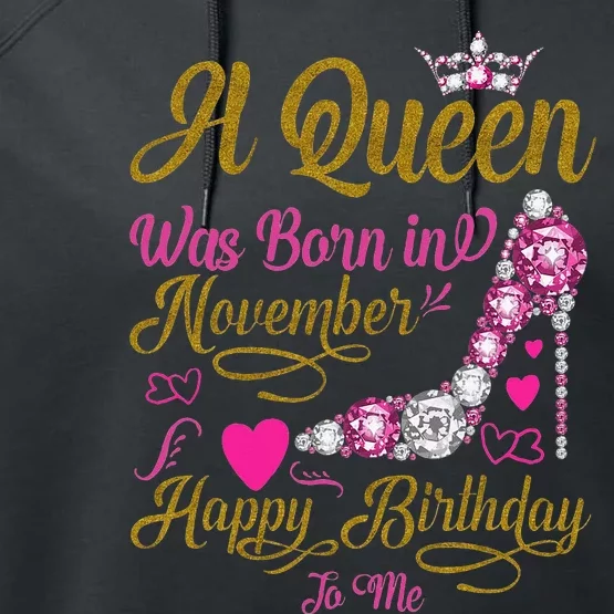 A Queen Was Born In November Happy Birthday To Me High Heel Performance Fleece Hoodie