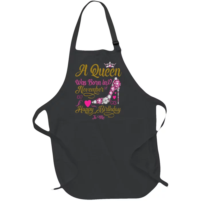 A Queen Was Born In November Happy Birthday To Me High Heel Full-Length Apron With Pocket