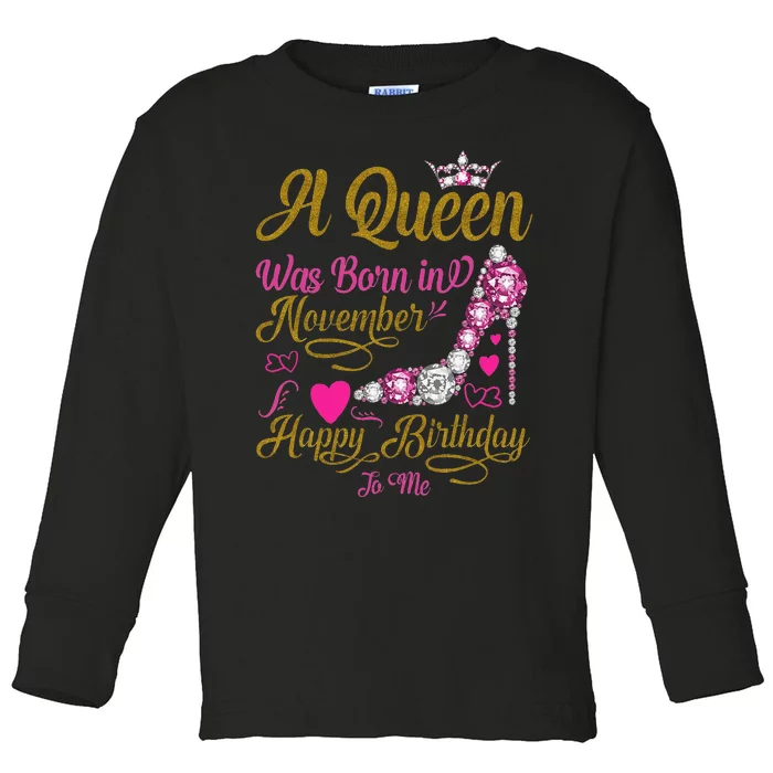 A Queen Was Born In November Happy Birthday To Me High Heel Toddler Long Sleeve Shirt