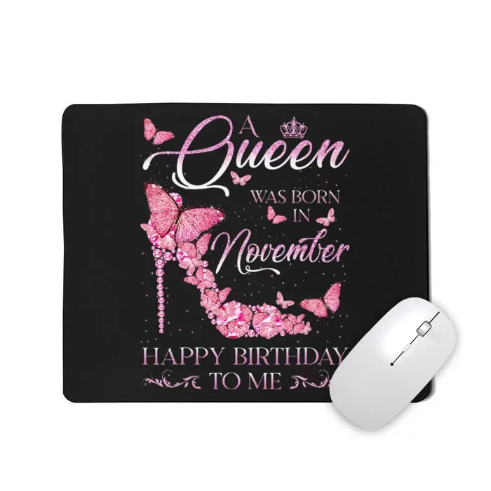 A Queen Was Born In November Happy Birthday To Me High Heel Mousepad