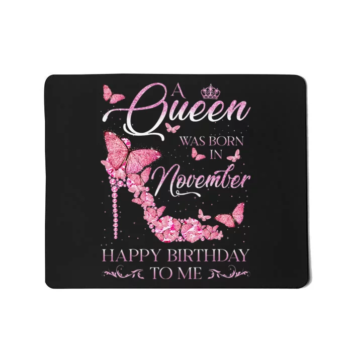 A Queen Was Born In November Happy Birthday To Me High Heel Mousepad