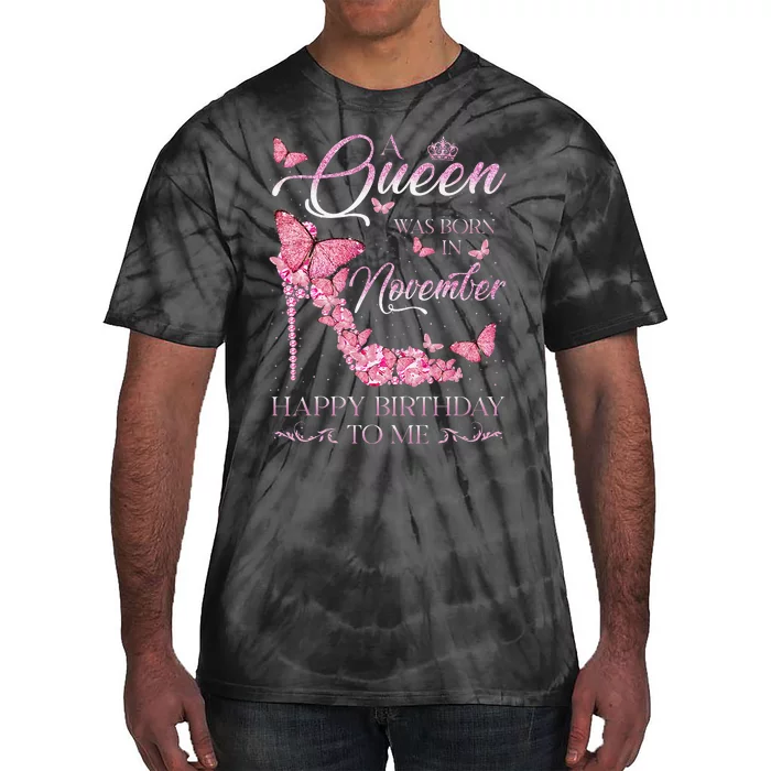 A Queen Was Born In November Happy Birthday To Me High Heel Tie-Dye T-Shirt