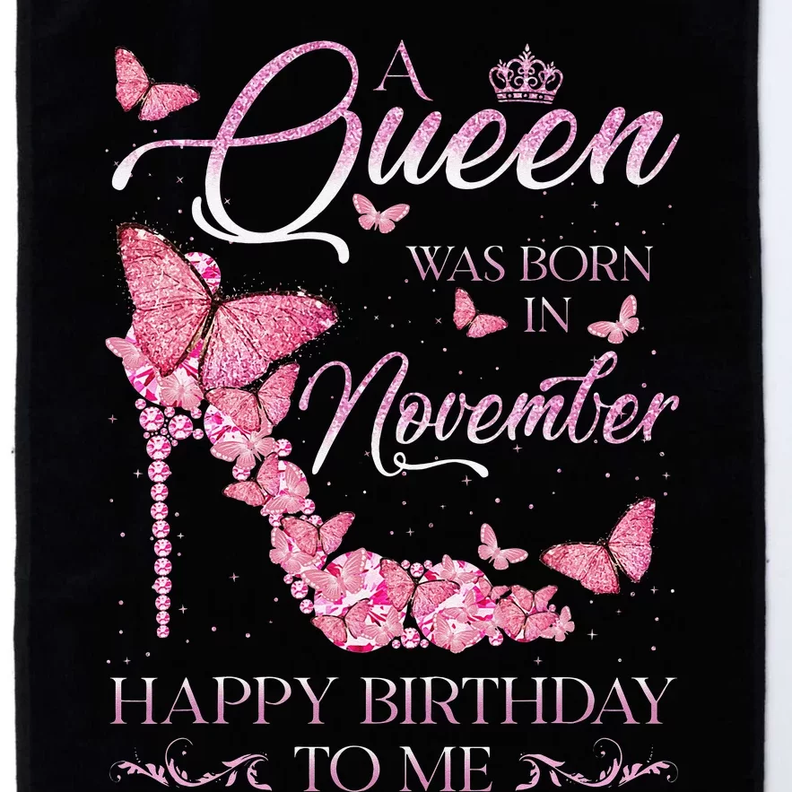 A Queen Was Born In November Happy Birthday To Me High Heel Platinum Collection Golf Towel