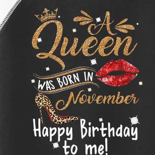 A Queen Was Born In November Happy Birthday To Me Leopard Toddler Fine Jersey T-Shirt