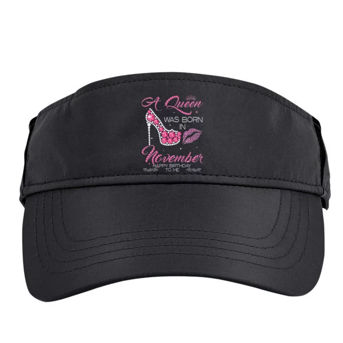 A Queen Was Born In November Happy Birthday To Me Adult Drive Performance Visor