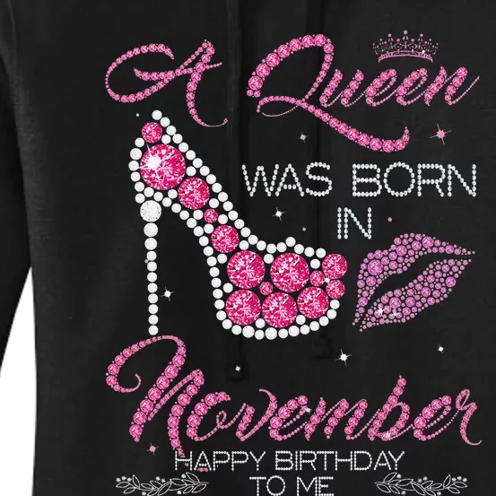 A Queen Was Born In November Happy Birthday To Me Women's Pullover Hoodie