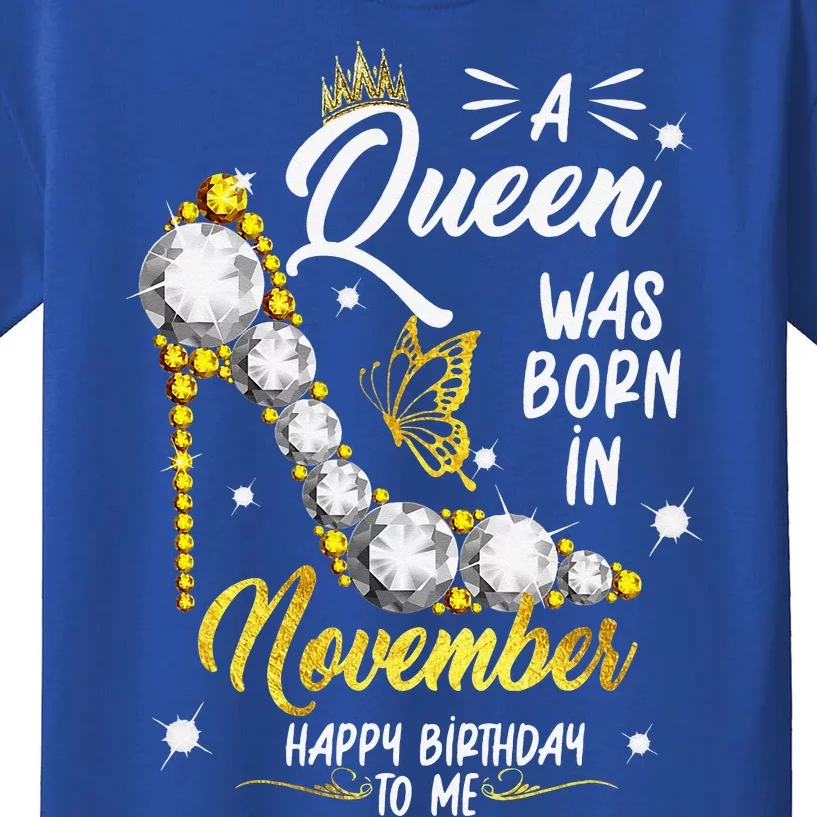 A Queen Was Born In November Happy Birthday To Me Kids T-Shirt