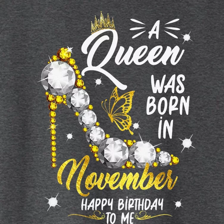 A Queen Was Born In November Happy Birthday To Me Women's Crop Top Tee