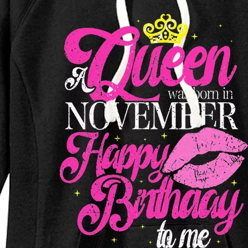 A Queen Was Born In November Happy Birthday To Me Women's Fleece Hoodie