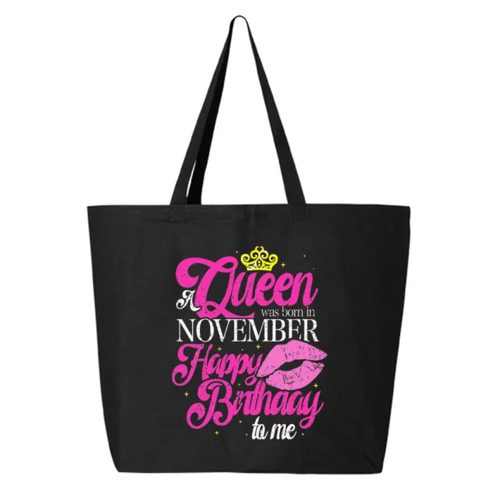 A Queen Was Born In November Happy Birthday To Me 25L Jumbo Tote