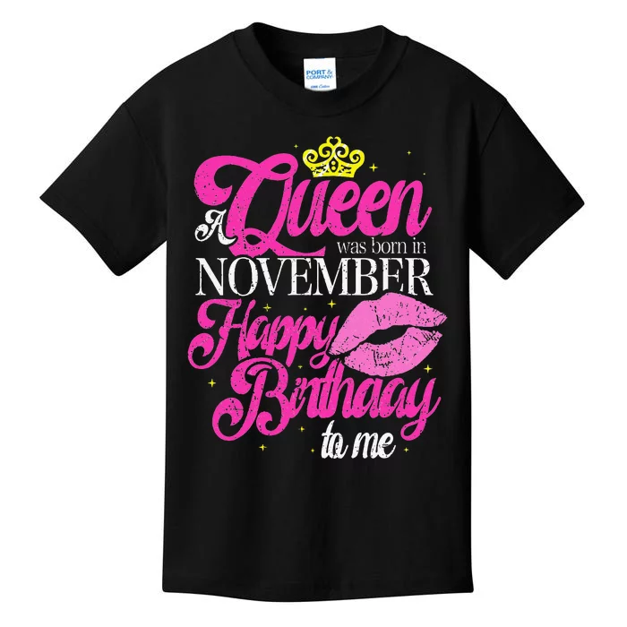 A Queen Was Born In November Happy Birthday To Me Kids T-Shirt