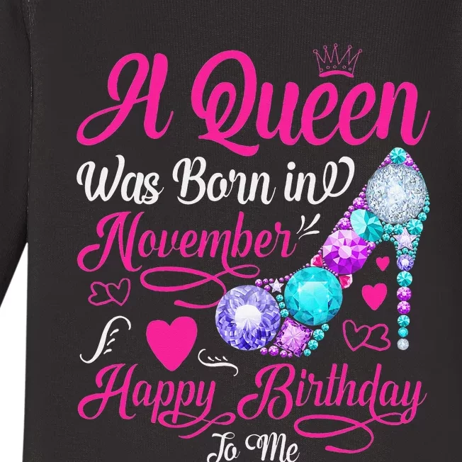 A Queen Was Born In November Happy Birthday To Me Baby Long Sleeve Bodysuit