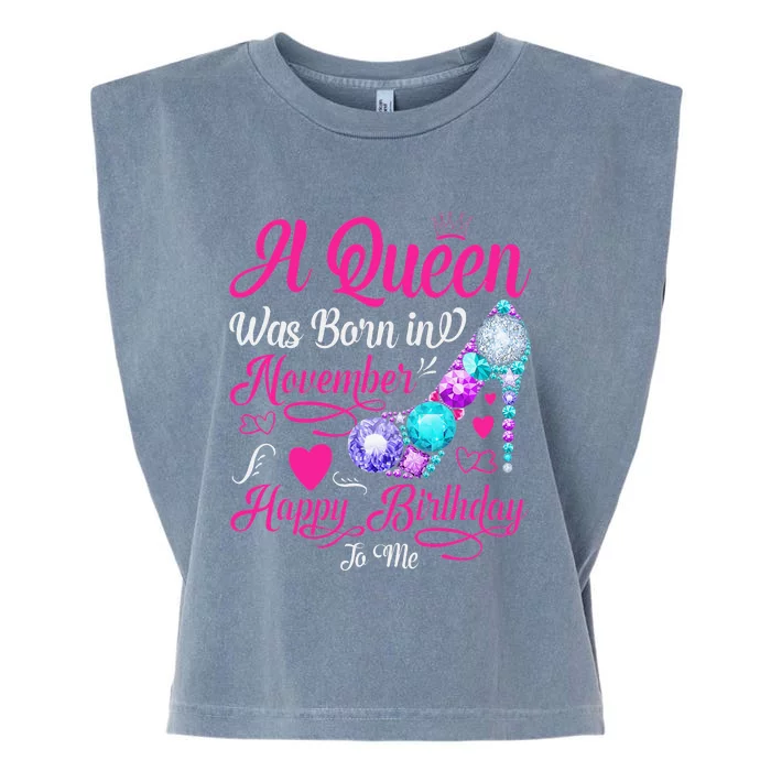 A Queen Was Born In November Happy Birthday To Me Garment-Dyed Women's Muscle Tee