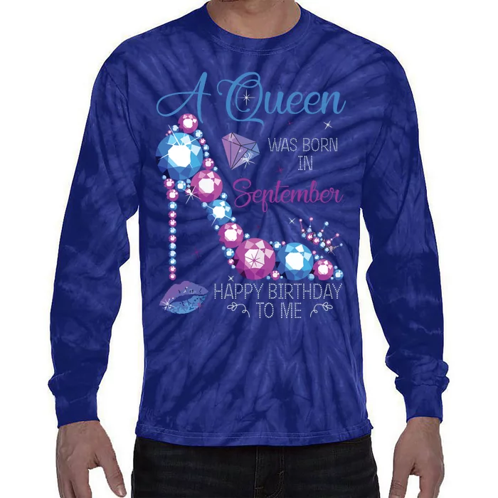 A Queen Was Born In September Happy Birthday To Me High Heel Tie-Dye Long Sleeve Shirt