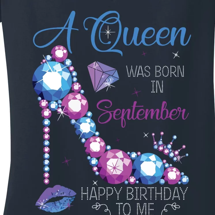 A Queen Was Born In September Happy Birthday To Me High Heel Women's V-Neck T-Shirt