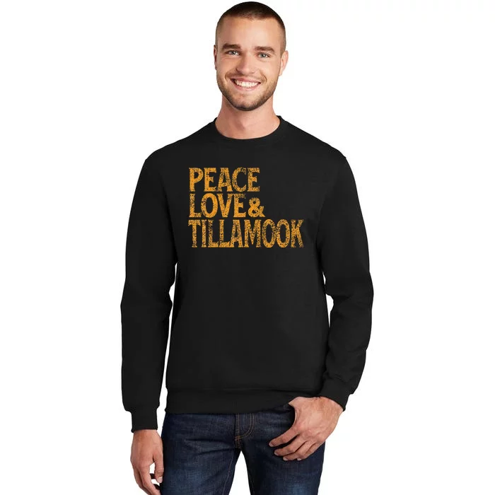 Awesome Retro 1960s Peace Love Tillamook Oregon Sweatshirt