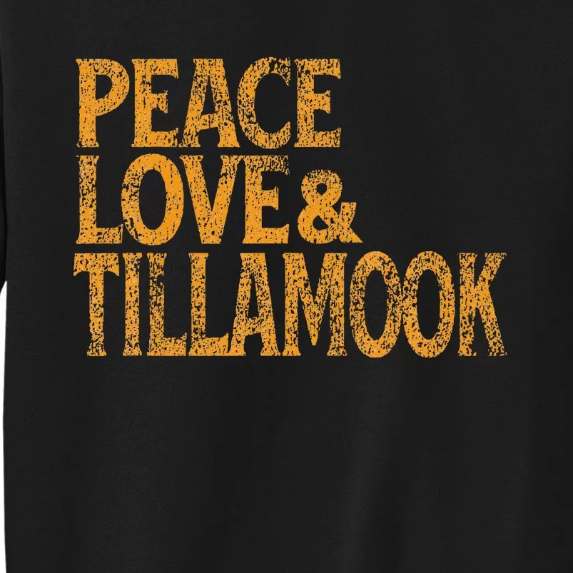 Awesome Retro 1960s Peace Love Tillamook Oregon Sweatshirt