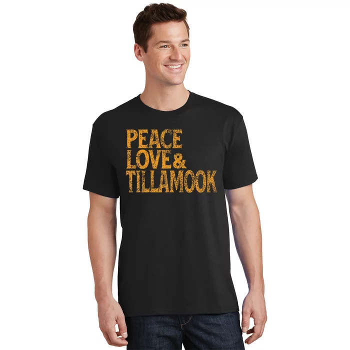 Awesome Retro 1960s Peace Love Tillamook Oregon T-Shirt