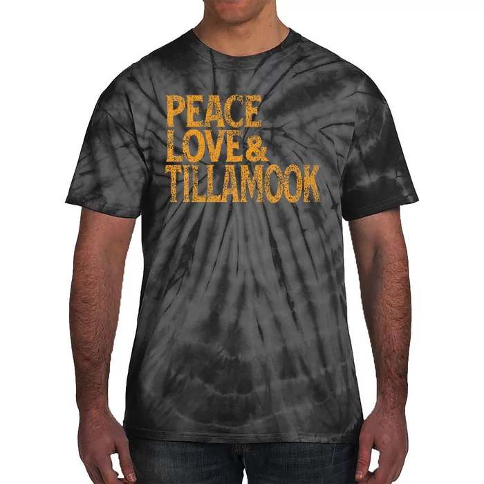 Awesome Retro 1960s Peace Love Tillamook Oregon Tie-Dye T-Shirt