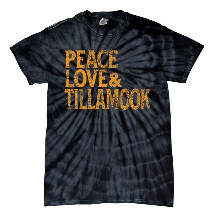 Awesome Retro 1960s Peace Love Tillamook Oregon Tie-Dye T-Shirt