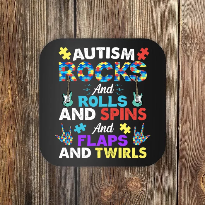 Autism Rocks And Rolls And Spins And Flaps And Twists Coaster