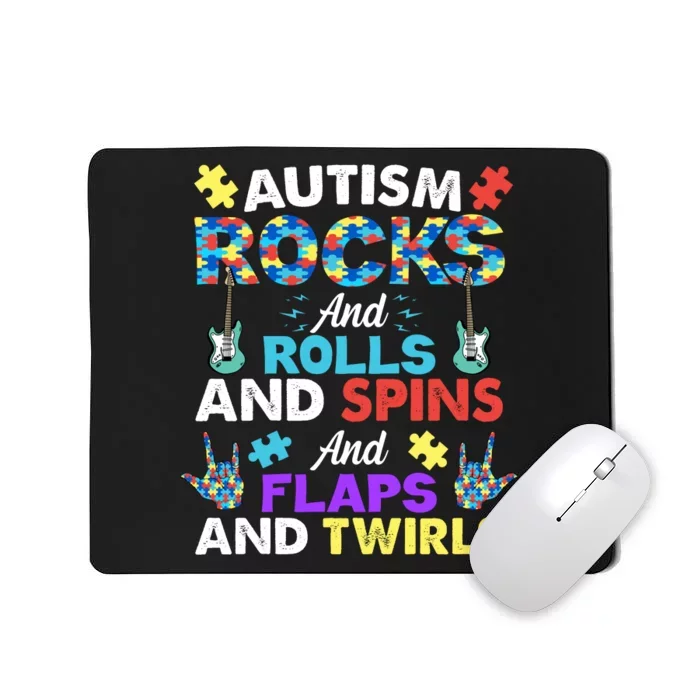 Autism Rocks And Rolls And Spins And Flaps And Twists Mousepad