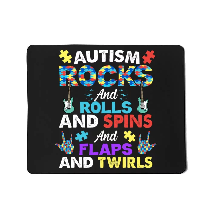 Autism Rocks And Rolls And Spins And Flaps And Twists Mousepad