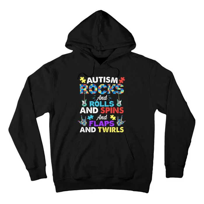 Autism Rocks And Rolls And Spins And Flaps And Twists Tall Hoodie