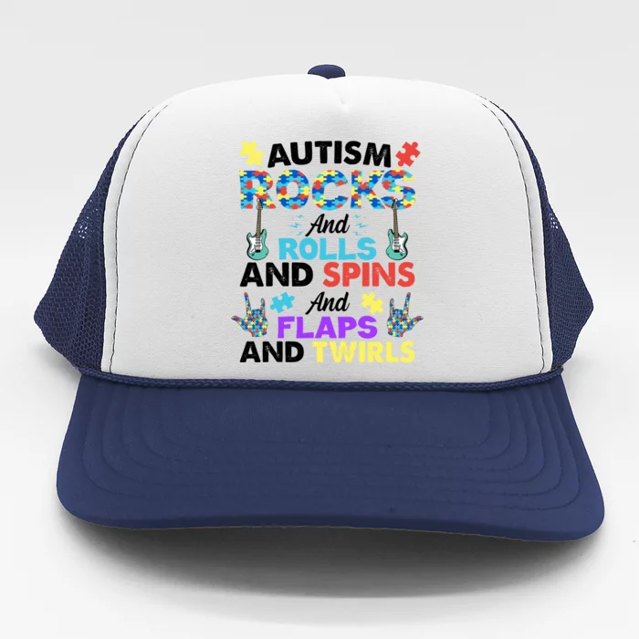 Autism Rocks And Rolls And Spins And Flaps And Twists Trucker Hat