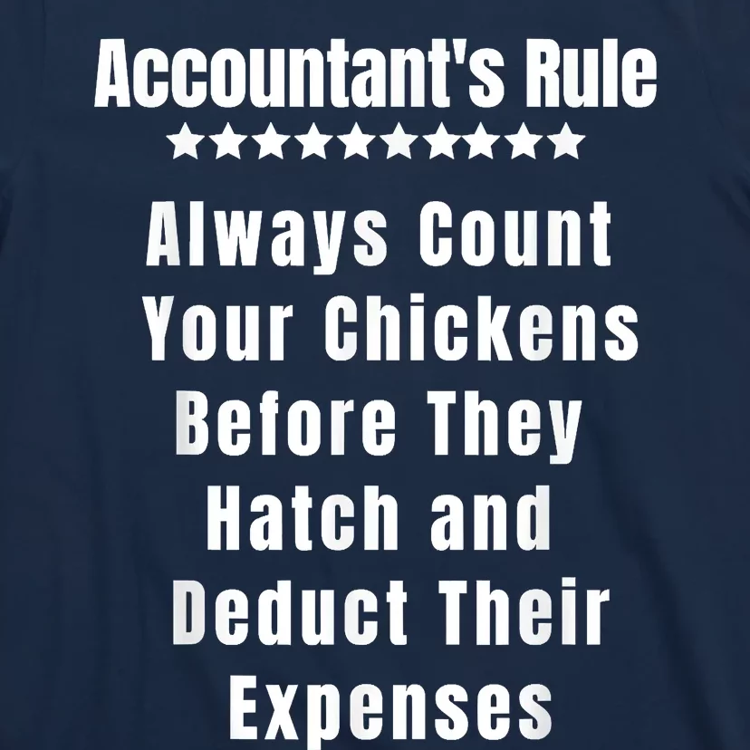 Accounting Rule Always Count Your Chickens Before They Hatch T-Shirt