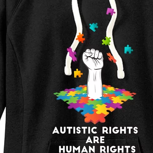 Autistic Rights Are Hu Rights Gift Women's Fleece Hoodie