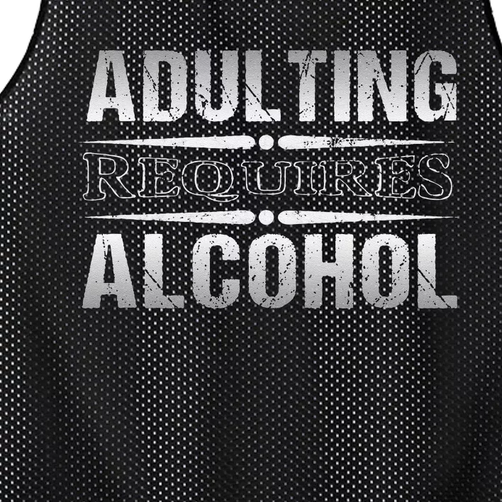 Adulting Requires Alcohol Funny Adulting Mesh Reversible Basketball Jersey Tank