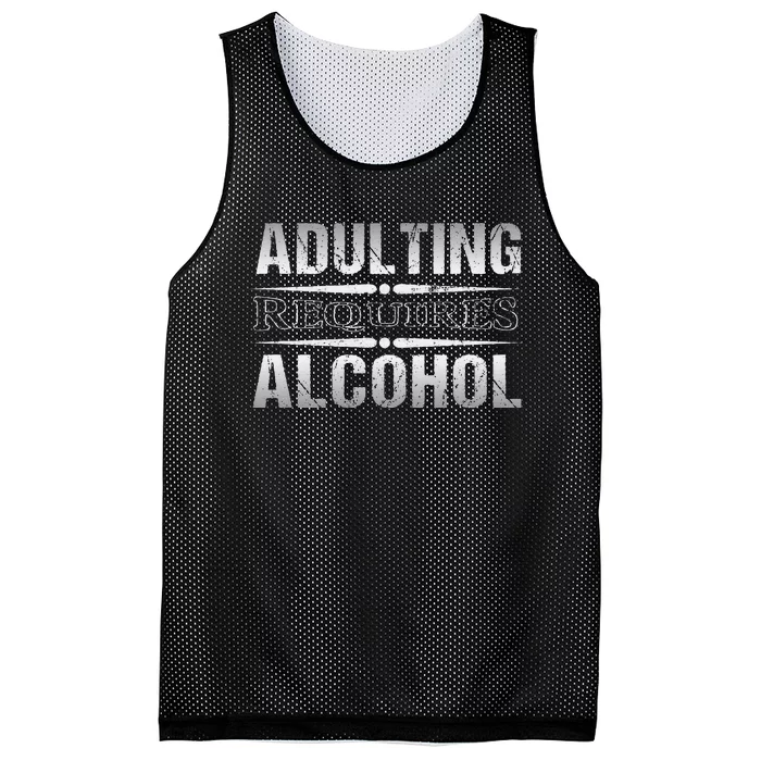 Adulting Requires Alcohol Funny Adulting Mesh Reversible Basketball Jersey Tank