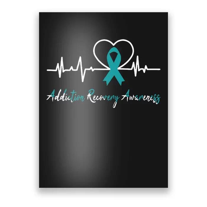 Addiction Recovery Awareness Heartbeat Teal Ribbon Support Poster