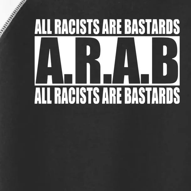 All Racists Are Bastards Arab All Racists Are Bastards Toddler Fine Jersey T-Shirt