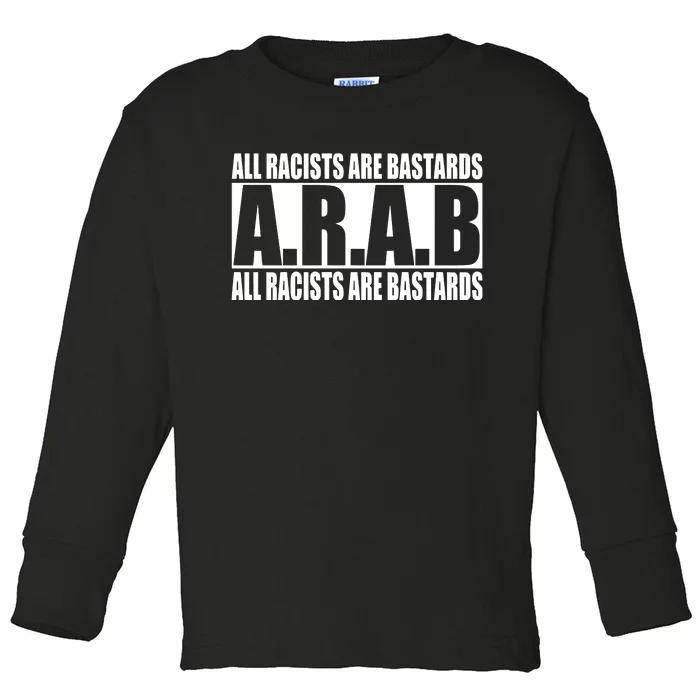 All Racists Are Bastards Arab All Racists Are Bastards Toddler Long Sleeve Shirt