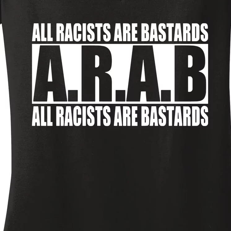 All Racists Are Bastards Arab All Racists Are Bastards Women's V-Neck T-Shirt