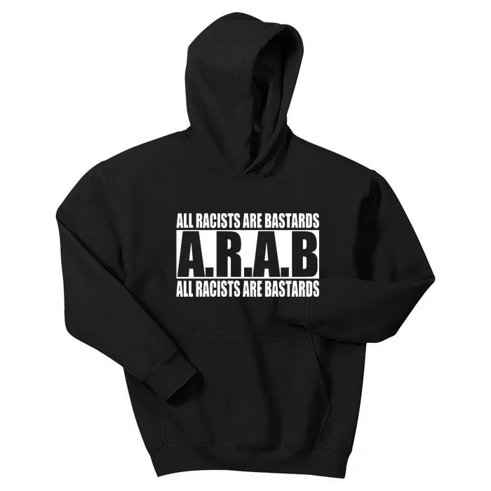 All Racists Are Bastards Arab All Racists Are Bastards Kids Hoodie