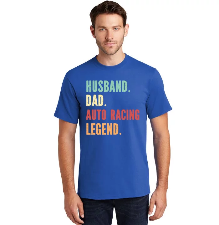 Auto Racing Athlete Dad Husband Father Gift Tall T-Shirt