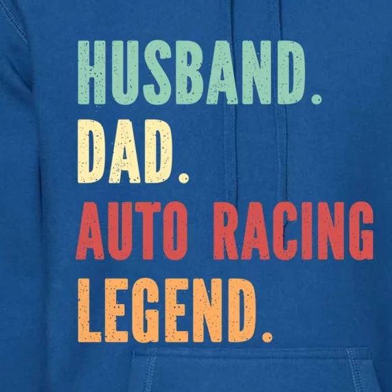 Auto Racing Athlete Dad Husband Father Gift Premium Hoodie