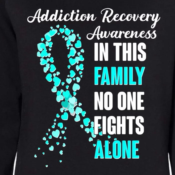 Addiction Recovery Awareness In This Family No One Fight Alone Womens California Wash Sweatshirt