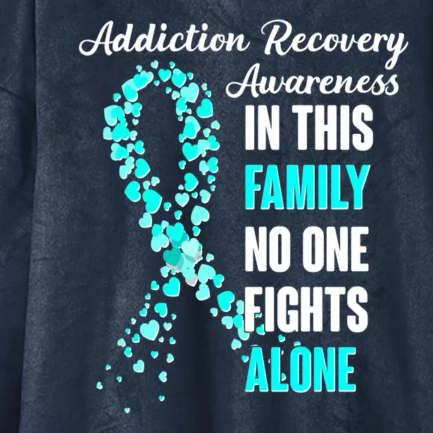 Addiction Recovery Awareness In This Family No One Fight Alone Hooded Wearable Blanket