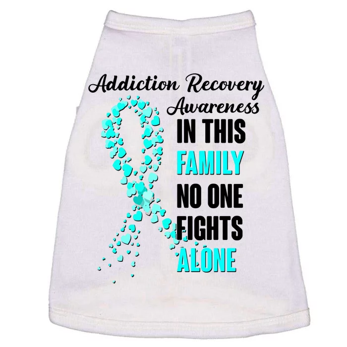 Addiction Recovery Awareness In This Family No One Fight Alone Doggie Tank