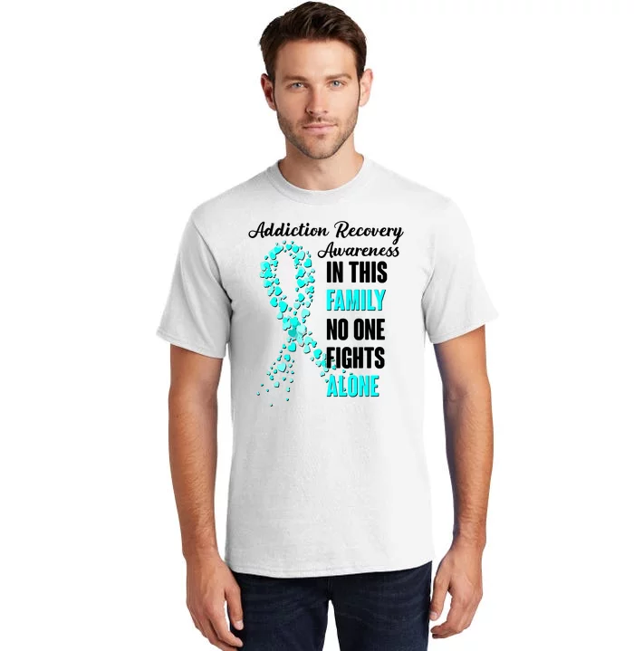 Addiction Recovery Awareness In This Family No One Fight Alone Tall T-Shirt