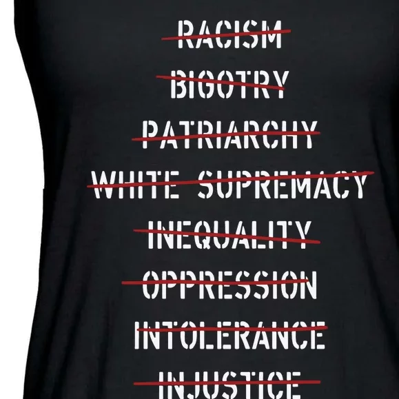 Anti Racism Bigotry Patriarchy White Supremacy Inequality Oppression Intolerance Ladies Essential Flowy Tank