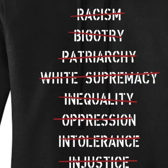 Anti Racism Bigotry Patriarchy White Supremacy Inequality Oppression Intolerance Women's Pullover Hoodie