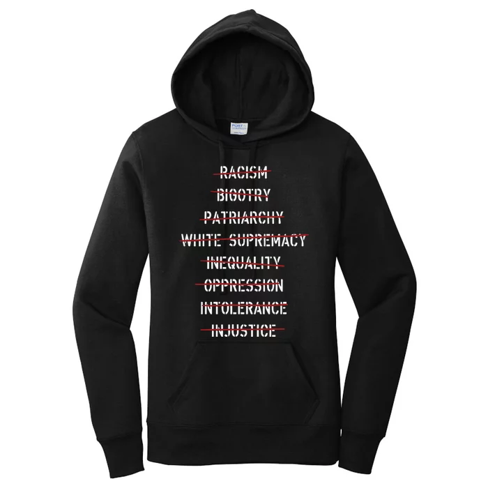 Anti Racism Bigotry Patriarchy White Supremacy Inequality Oppression Intolerance Women's Pullover Hoodie