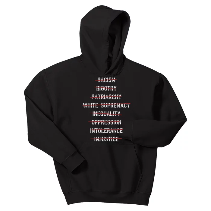 Anti Racism Bigotry Patriarchy White Supremacy Inequality Oppression Intolerance Kids Hoodie