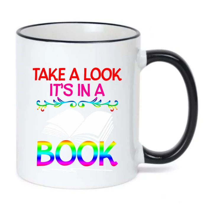 Avid Readers Bookworms Take A Look Its In A Book Lovers Gift Black Color Changing Mug