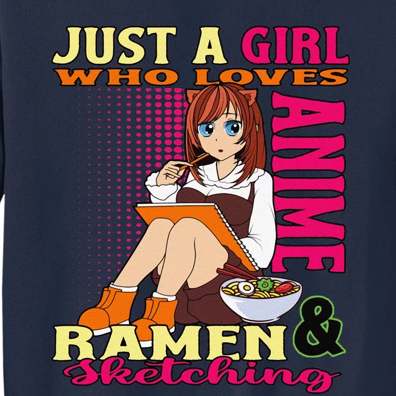 Anime Ramen Bowl Giftsn Girl Who Loves Anime Sketching Tall Sweatshirt